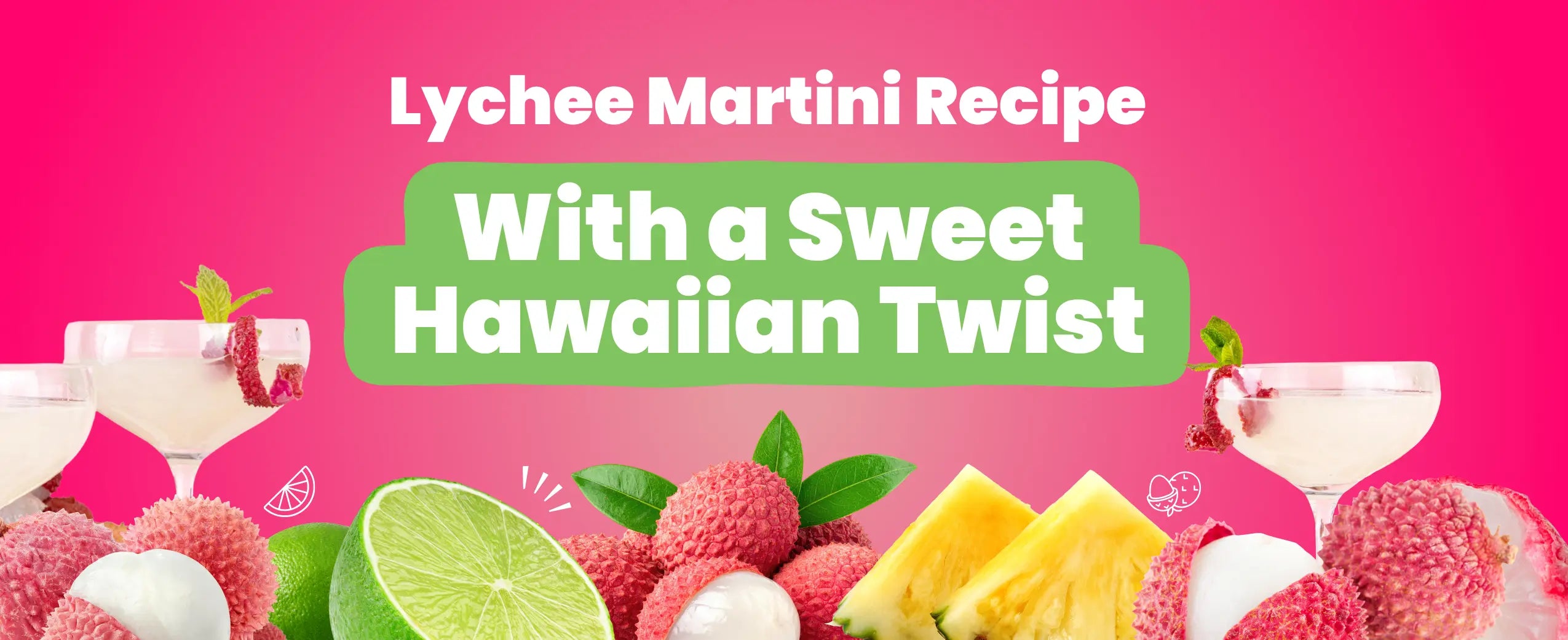 Lychee Martini Recipe With a Sweet Hawaiian Twist
