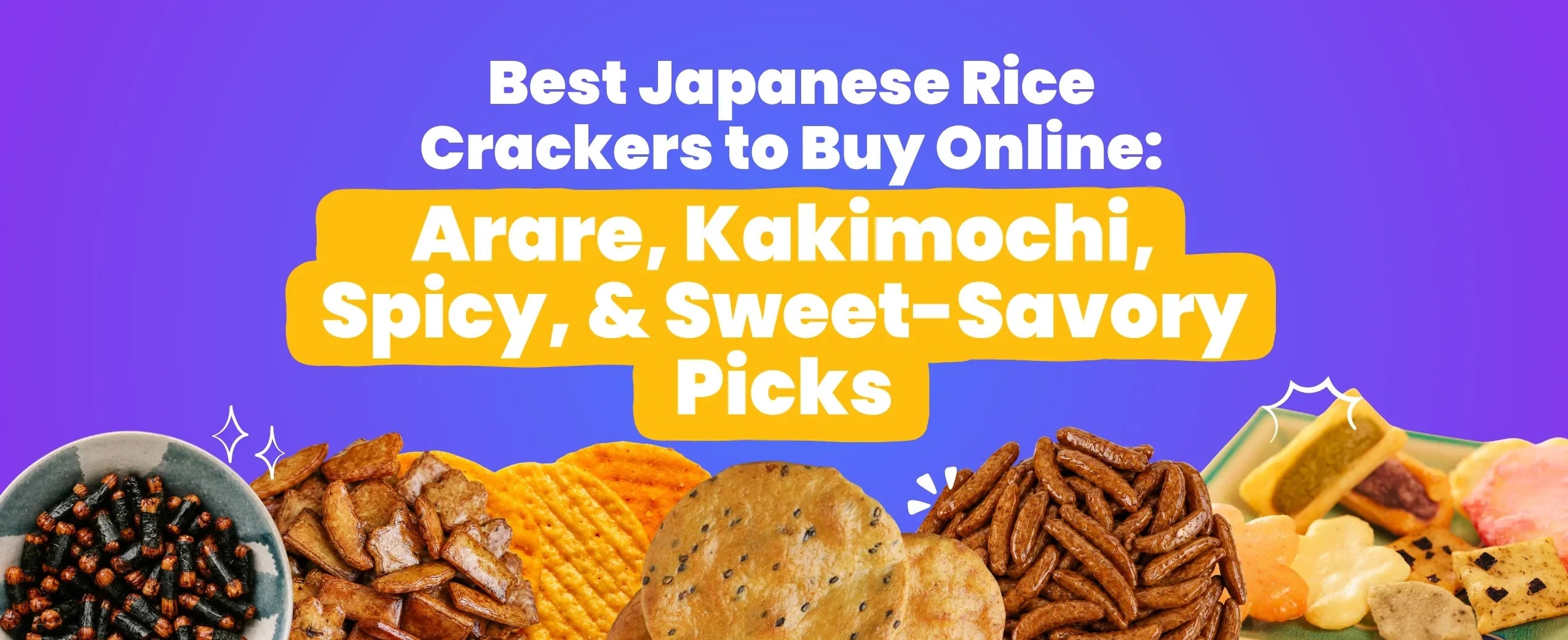 Best Japanese Rice Crackers to Buy Online: Arare, Kakimochi, Spicy, and Sweet-Savory Picks