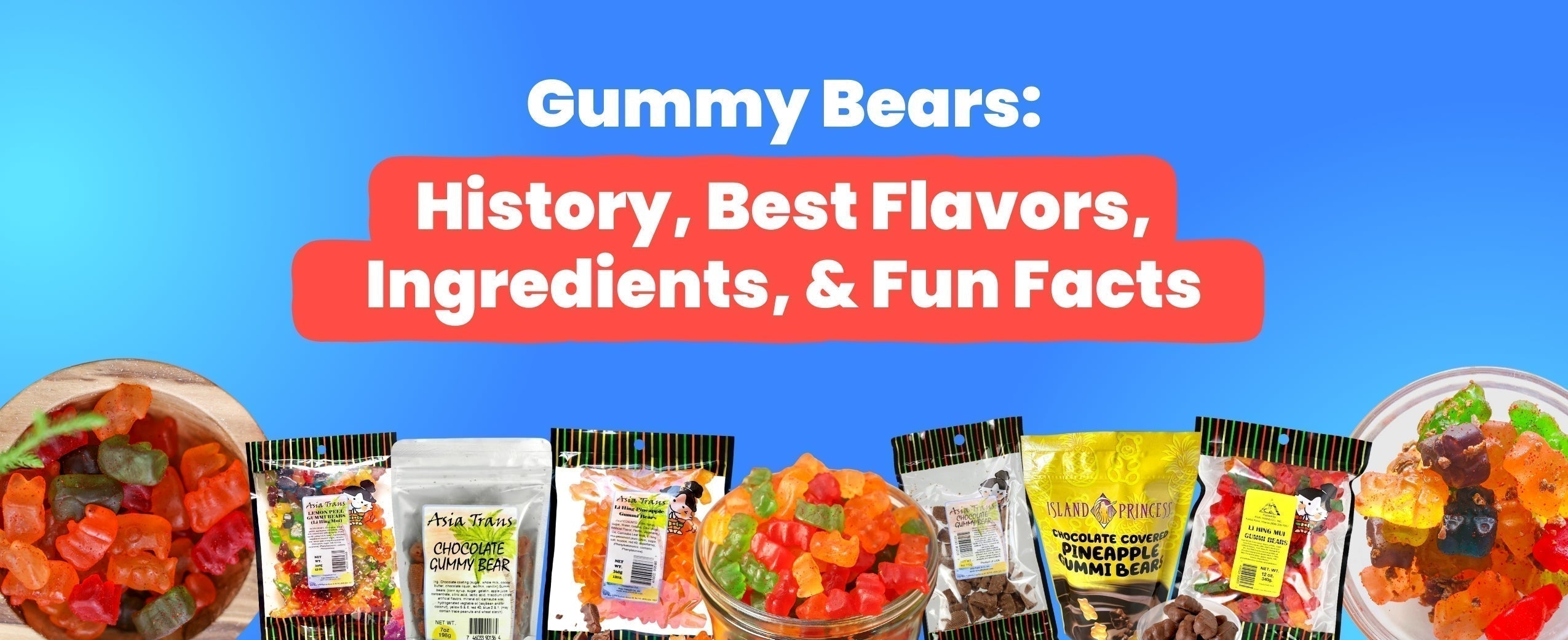 Gummy Bears: History, Flavors, Ingredients & Fun Facts