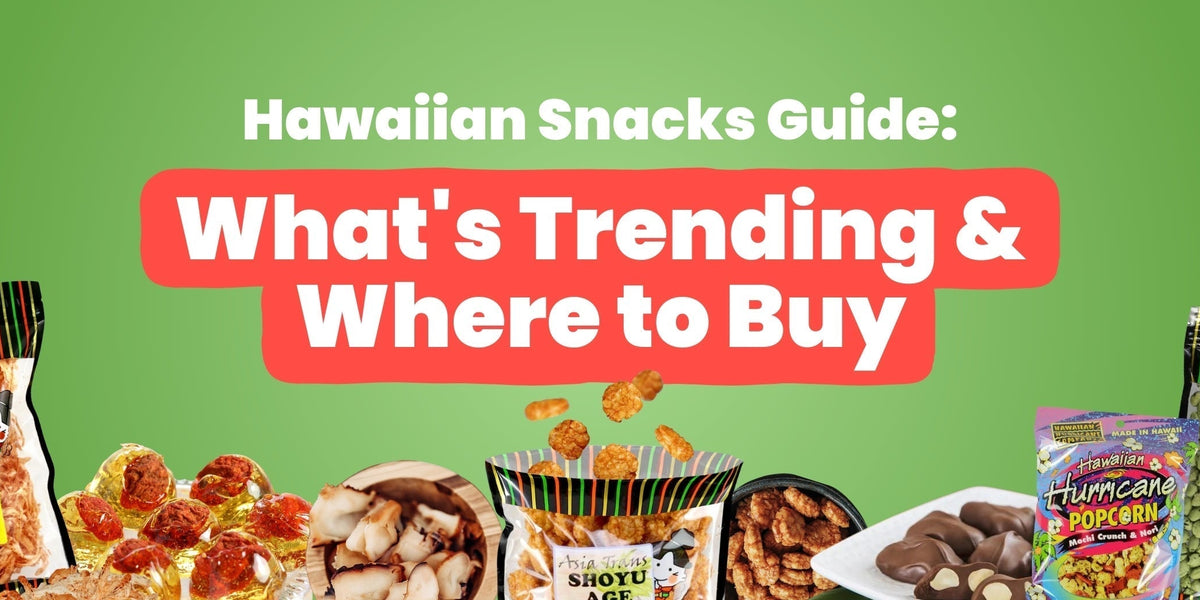 Fp Snack Examples 2026 Hawaiian Snacks Guide: What’s Trending & Where to Buy