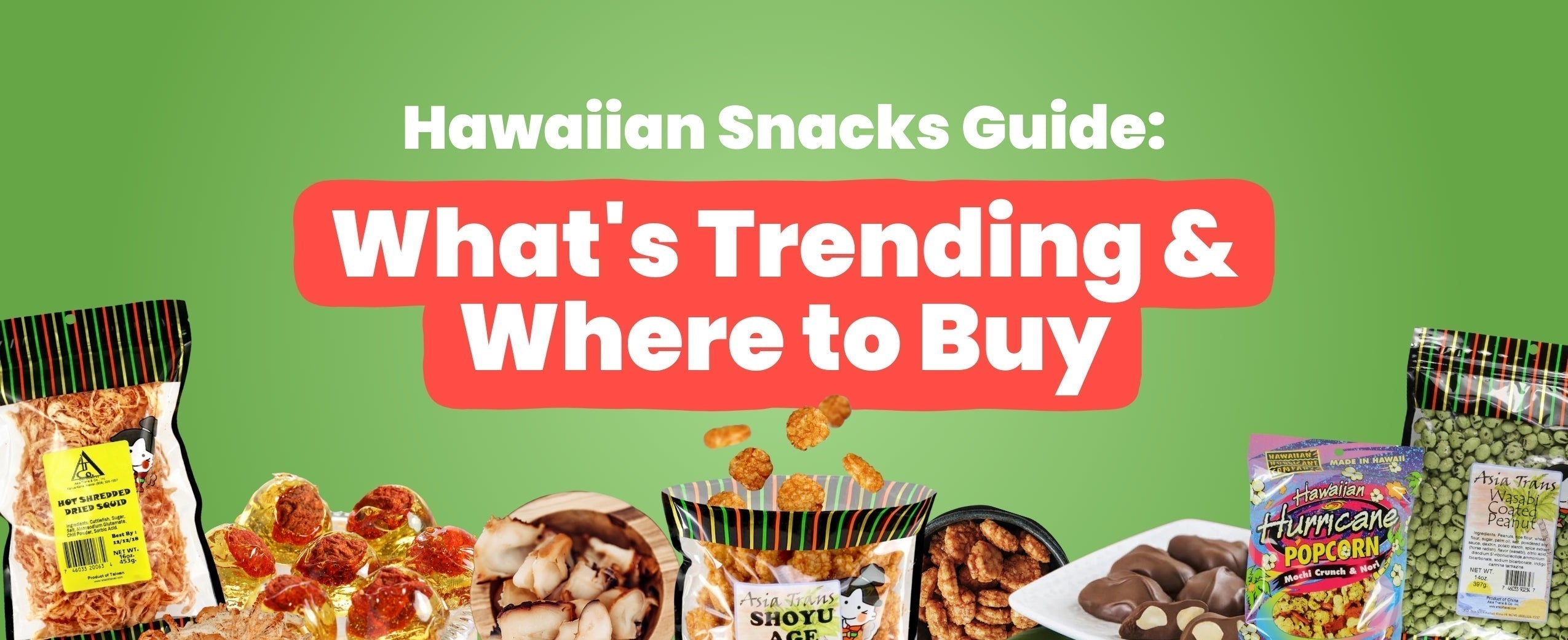 Hawaiian Snacks Guide: What's Trending & Where to Buy