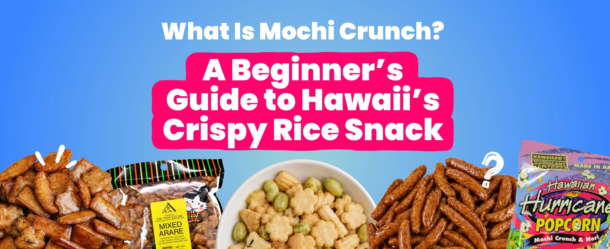What Is Mochi Crunch? A Beginner’s Guide to Hawaii’s Crispy Rice Snack